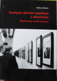 Pomiędzy dobrem wspólnym a elitarnością