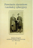 Powstanie styczniowe i zesłańcy syberyjscy tom 1