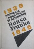 Okupacja i ruch oporu w dzienniku Hansa Franka 1939 1945 Tom I