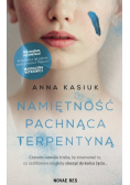 Namiętność pachnąca terpentyną