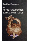 W średniowiecznej rzeczywistości