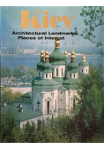 Kiev Architectural landmarks places of interest