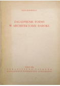 Zagadnienie formy w architekturze baroku