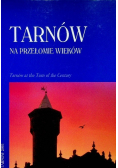 Tarnów na przełomie wieków
