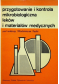 Przygotowanie i kontrola mikrobiologiczna leków i materiałów medycznych