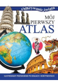 Odkrywanie świata - Mój pierwszy atlas