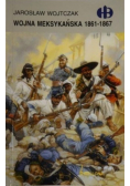 Wojna Meksykańska 1861 1867