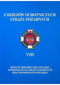 Z dziejów ochotniczych straży pożarnych Tom VIII
