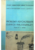 Problemy Psychoterapii Dzieci i Młodzieży Tom III