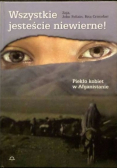 Wszystkie jesteście niewierne Piekło kobiet w Afganistanie