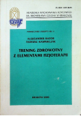 Trening zdrowotny z elementami fizjoterapii