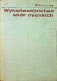 Wykończalnictwo skór miękkich