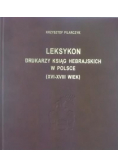 Leksykon drukarzy ksiąg hebrajskich w Polsce XVI-XVIII wiek