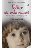 Tylko nie mów mamie