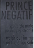 Prince Negatif Szukajcie mnie po drugiej stronie