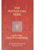 Dar poznawania siebie Nauka wiary i życia