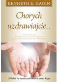 Chorych uzdrawiajcie ...