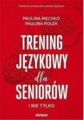 Trening językowy dla seniorów i nie tylko