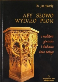 Aby słowo wydało plon