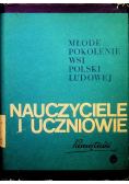 Młode pokolenie wsi Polski Ludowej Nauczyciele i uczniowie Pamiętniki