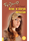 Dzień w którym dorosłam seria