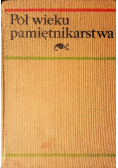 Pół wieku pamiętnikarstwa