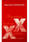 Prywatna historia XX wieku