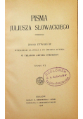 Pisma Juliusza Słowackiego Tom VI  z 1908 r.