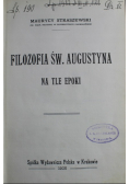 Filozofia Św Augustyna na tle Epoki 1905 r.
