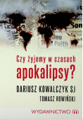 Czy żyjemy w czasach apokalipsy