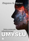 Pełny potencjał odkodowanego umysłu