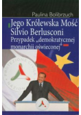 Jego Królewska Mość Silvio Berlusconi