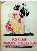 Księgi humoru polskiego Od Asnyka do Zapolskiej