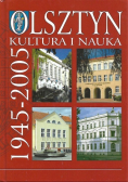 Olsztyn 1945 -  2005 kultura i nauka