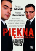Piękna dwudziestoletnia 12 rozmów o wolnej Polsce