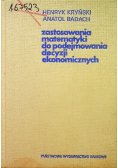 Zastosowania matematyki do podejmowania decyzji ekonomicznych