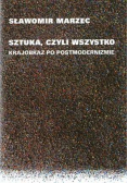 Sztuka czyli wszystko