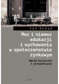Moc i niemoc edukacji i wychowania w społeczeństwie rynkowym