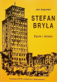 Stefan Bryła życie i dzieło