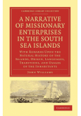 A Narrative of Missionary Enterprises in the South Sea Islands
