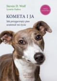 Kometa i ja Jak przygarnięty pies uratował mi życie