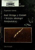Jose Ortega y Gasset i kryzys ideologii hiszpańskiej