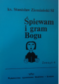 Śpiewam i gram Bogu zeszyt 4