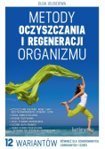 Metody oczyszczania i regeneracji organizmu