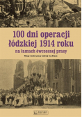 100 dni operacji łódzkiej 1914 roku na łamach ówczesnej prasy