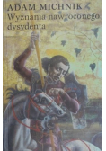Wyznania nawróconego dysydenta