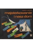 Majsterkowanie i nasz dom