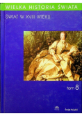 Wielka Historia Świata tom 8 Świat w XVIII wieku
