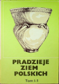 Pradzieje ziem polskich Tom I