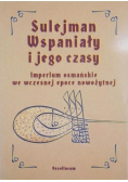 Sulejman Wspaniały i jego czasy
